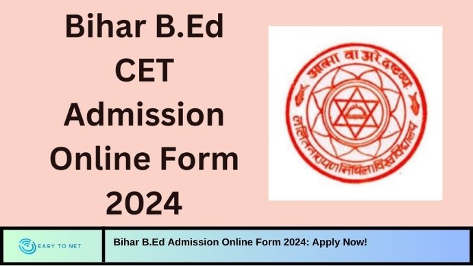 Bihar B.Ed Admission Online Form 2024: Apply Now!