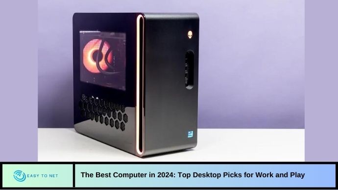 The Best Computer in 2024: Top Desktop Picks for Work and Play